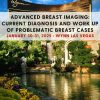 CME Science Advanced Breast Imaging: Current Diagnosis and Work Up of Problematic Breast Cases 2025 (Videos + Slides)