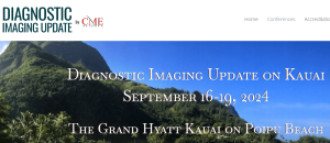 CME Science Diagnostic Imaging Update on Kauai September 16-19, 2024