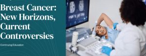 Harvard Breast Cancer New Horizons, Current Controversies 2025 (Videos + Slides)