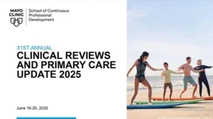 Mayo Clinic 31st Annual Clinical Reviews and Primary Care Update 2025 (Videos + Syllabus)