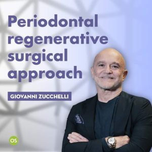 Osteocom – Periodontal Regenerative Surgical Approach – Giovanni Zucchelli