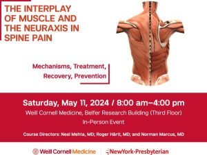 Weill Cornell The Interplay of Muscle and the Neuraxis in Spine Pain 2024